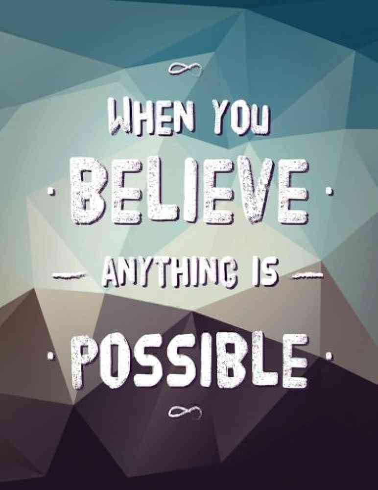 anything is possible quote