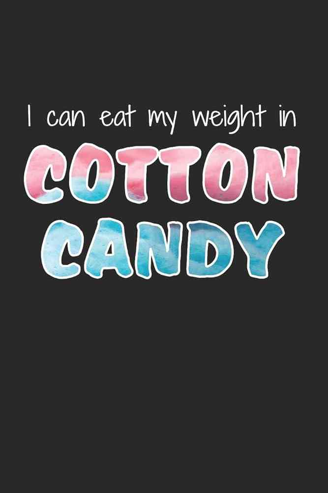 cotton candy quotes