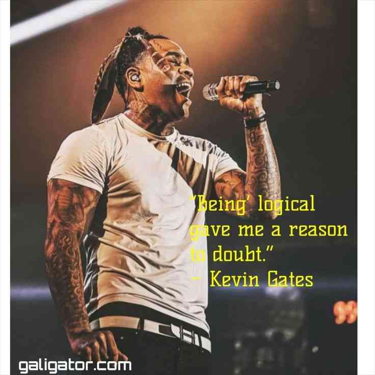 kevin gates quotes on life