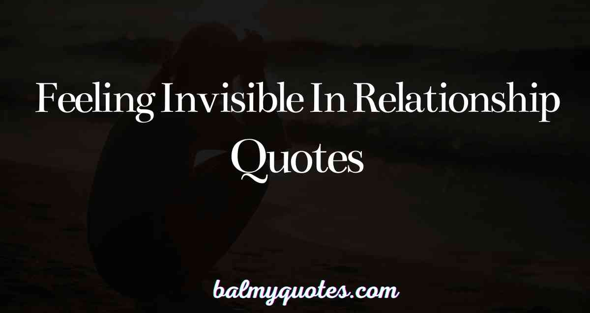 quotes about being invisible