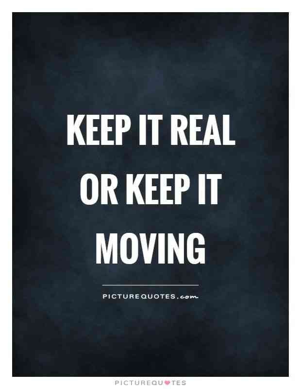 quotes about keeping it real