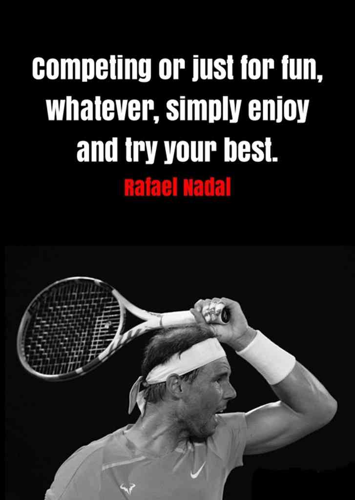 quotes by rafael nadal