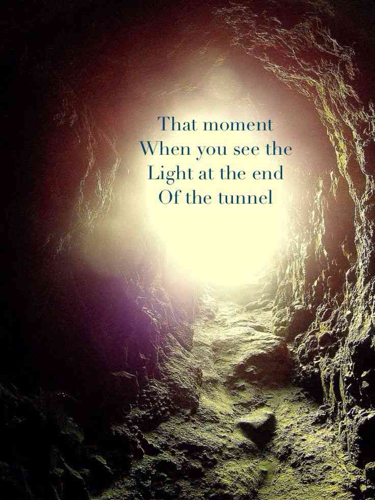 quotes on light at the end of the tunnel