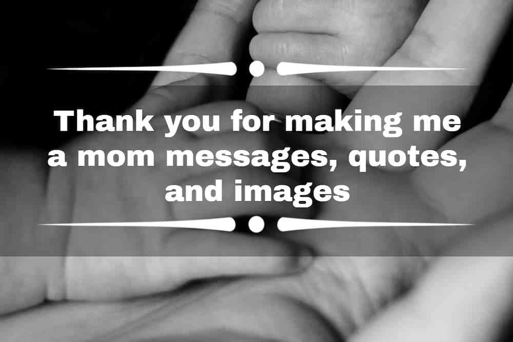 thank you for making me a mom quotes