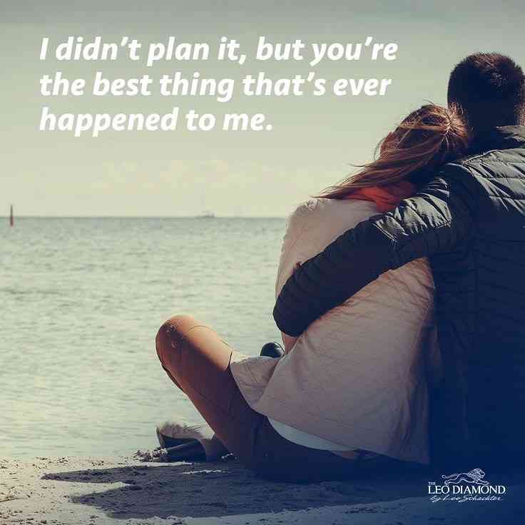 you the best thing that ever happened to me quotes